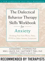 The Dialectical Behaviour Therapy Skills Workbook for Anxiety - Alexander L. Chapman