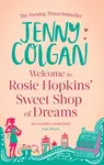 Welcome To Rosie Hopkins' Sweetshop Of Dreams - Jenny Colganová