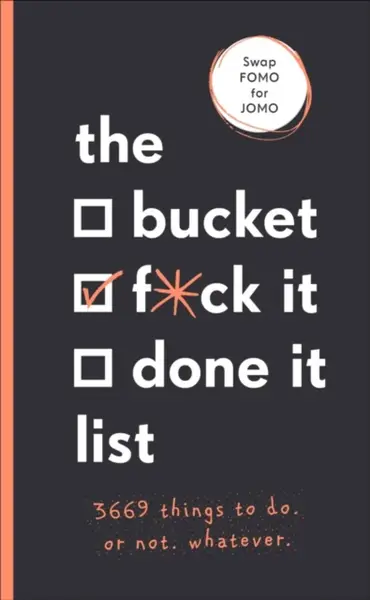 The Bucket, F*ck it, Done it List - Sara Kinninmont