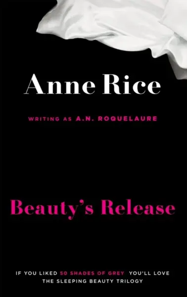 Beauty's Release - Anne Rice, A.N. Roquelaure