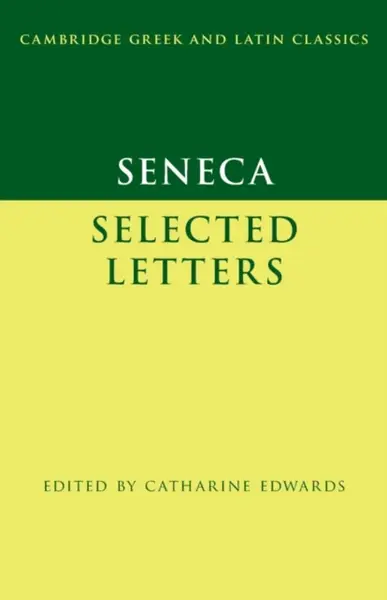 Seneca: Selected Letters - Seneca