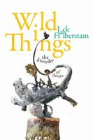 Wild Things - Jack Halberstam