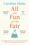 All the Fun of the Fair - Caroline Hulse