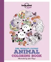 Lonely Planet Kids The World's Cutest Animal Colouring Book - Lonely Planet Kids, Jen Feroze
