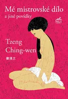 Mistrovské dílo a jiné povídky - Ching-wen Tzeng