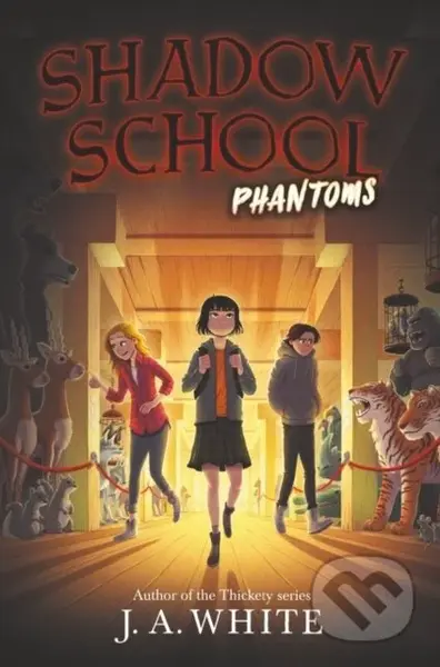 Shadow School #3: Phantoms - J. A. White - kniha z kategorie Pro děti