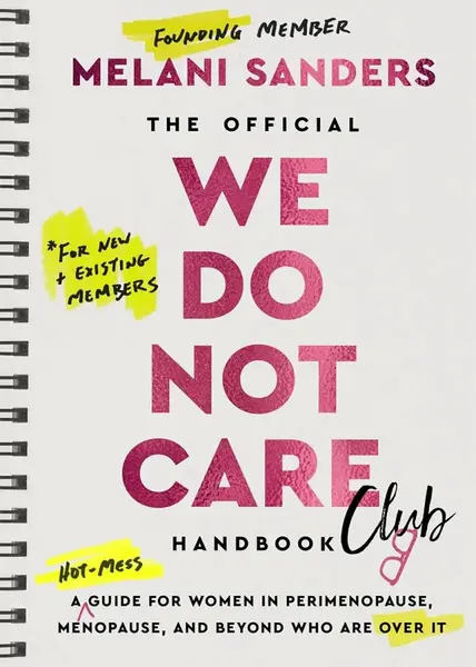 Official We Do Not Care Club Handbook - Sanders Melani