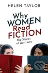 Why Women Read Fiction (The Stories of Our Lives) - Helen Taylor - kniha z kategorie Společenská beletrie