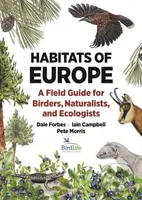 Habitats of Europe (A Field Guide for Birders, Naturalists, and Ecologists) - kniha z kategorie Biologie