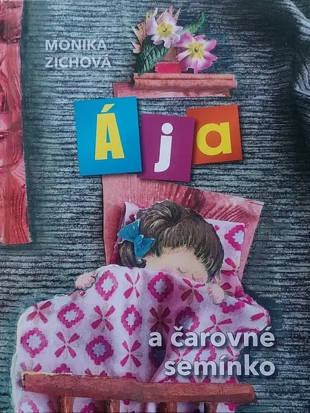 Ája a čarovné semínko - Monika Zichová