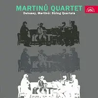 Kvarteto Bohuslava Martinů – Debussy, Martinů: Smyčcové kvartety