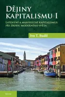 Dějiny kapitalismu I - Ivo T. Budil - e-kniha