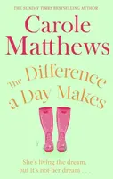 The Difference a Day Makes - Carole Matthewsová