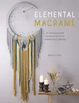 Elemental Macrame - Rebecca L. Remillard