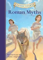 Classic StartsÂ®: Roman Myths - Diane Namm