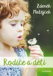 Rodiče a děti (poškozená) - Zdeněk Matějček
