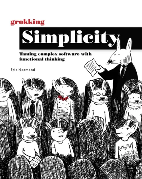 Grokking Simplicity - Eric Normand