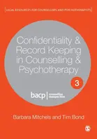 Confidentiality & Record Keeping in Counselling & Psychotherapy - Tim Bond, Barbara Mitchels