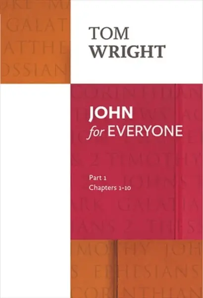 John for Everyone: Part 1 - Tom Wright