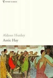Antic Hay - Aldous Huxley