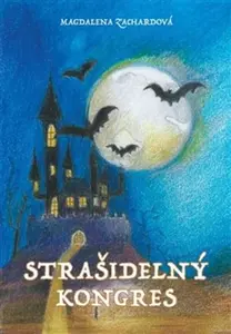 Strašidelný kongres - Magdalena Zachardová