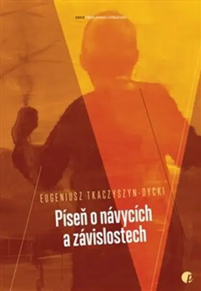 Píseň o návycích a závislostech - Eugeniusz Tkaczyszyn-Dycki