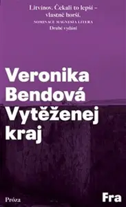 Vytěženej kraj - Veronika Bendová