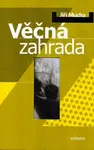 Věčná zahrada - Jiří Mucha