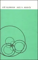 Jazz II: Rodiče - Jiří Klobouk