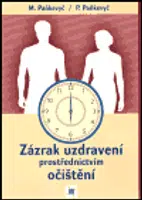 Zázrak uzdravení prostřednictvím očištění - Myroslav Paňkevyč, Pavlo Paňkevyč