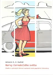 Barvy černobílého světa - Antonín K.K. Kudláč