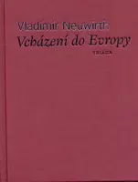 Vcházení do Evropy - Vladimír Neuwirth