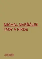Tady a nikde - Michal Maršálek