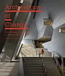 Architecture of Change - Lucas Feireiss, Kristin Feireiss