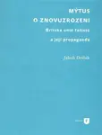 Mýtus o znovuzrození - Jakub Drábik