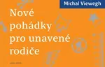 Nové pohádky pro unavené rodiče - Michal Viewegh, Radka Folprechtová