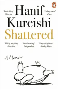 Shattered - Hanif Kureishi