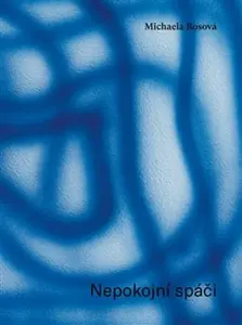 Nepokojní spáči - Michaela Rosová, Patrícia Koyšová