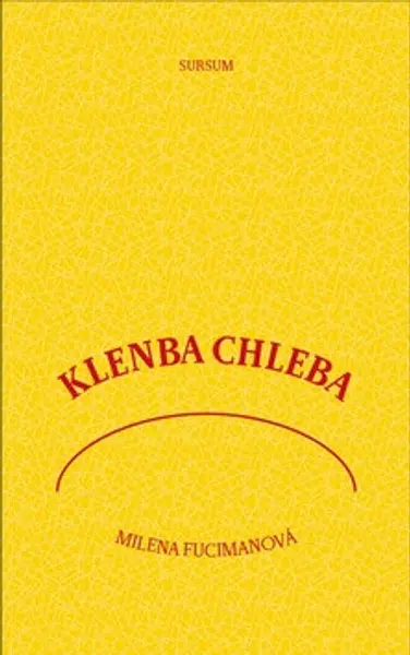 Klenba chleba - Milena Fucimanová