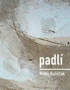 Padlí - Matěj Kulišťák