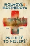 Pro dítě to nejlepší (Defekt) - Stine Boltherová, Line Holmová