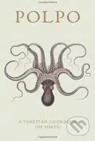 Polpo: A Venetian Cookbook (of Sorts) - Russell Norman - kniha z kategorie Odborné a naučné