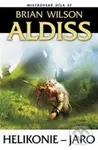 Helikonie - Jaro - Brian Wilson Aldiss - kniha z kategorie Sci-fi a fantasy