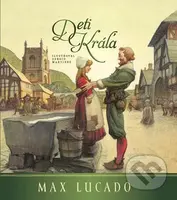 Deti kráľa - Max Lucado - kniha z kategorie Beletrie pro děti