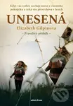 Unesená - Elizabeth Gilpin