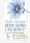 Bude slovo i na konci? (Aneb První kniha jednoverší na světě) - kniha z kategorie Poezie