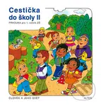 Cestička do školy II (Prvouka pro 1. ročník ZŠ) - Vlasta Švejdová, Hana Rezutková - kniha z kategorie 1. stupeň