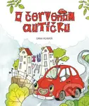 O červenom autíčku - Dana Hlavatá - kniha z kategorie Pohádky