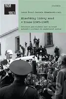 Mimořádný lidový soud v Praze (1945–1948) (Retribuce jako služební úkol na hraně možností i profesní cti zaměstnanců justice) - kniha z kategorie…