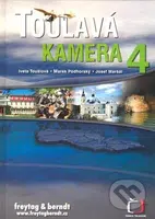 Toulavá kamera 4 - Iveta Toušlová, Marek Podhorský, Josef Maršál - kniha z kategorie Mapy a cestování